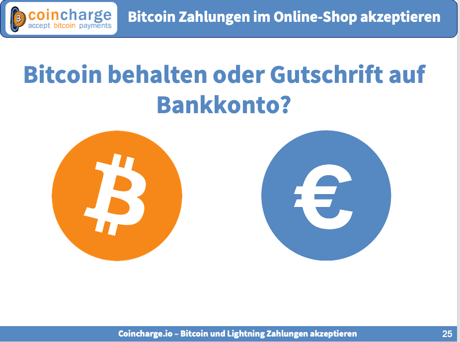 Bitcoin behalten oder Gutschrift auf Bankkonto