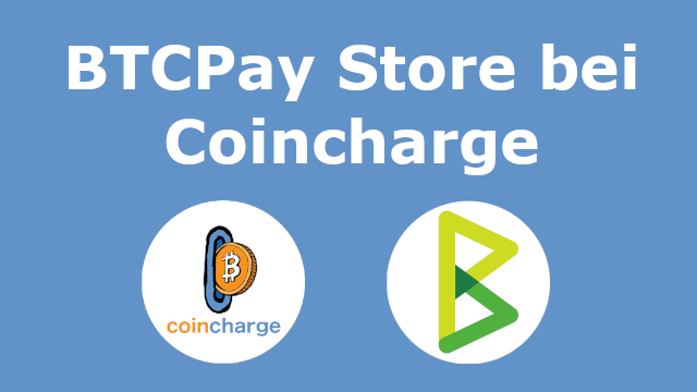 BTCPay Stora auf Coincharge