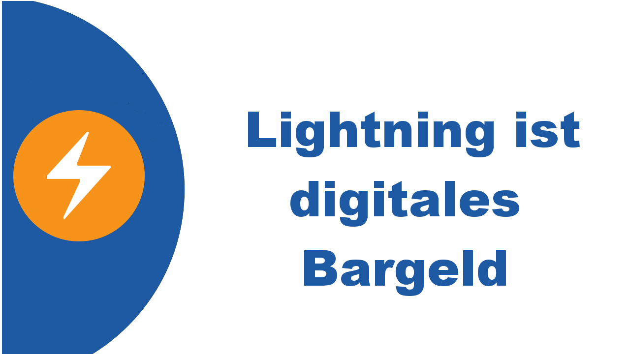 Lightning ist wie digitales Bargeld