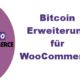 BTCPay WooCommerce – Bitcoin Zahlungen mit WooCommerce akzeptieren
