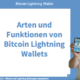 Arten und Funktionen von Bitcoin Lightning Wallet