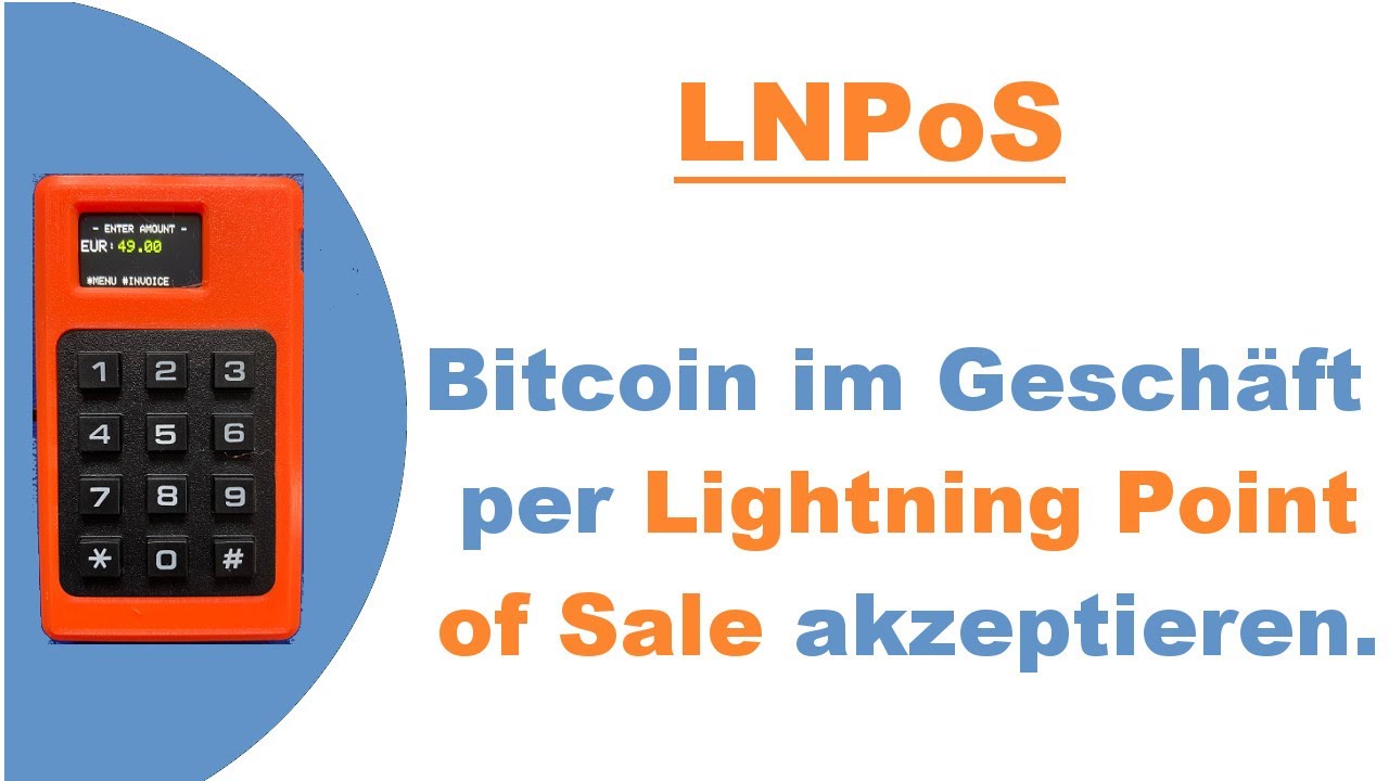 LNPoS Bitcoin im Geschäft per Lightning Point Of Sale akzeptieren