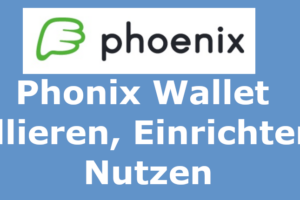 Phoenix Wallet installieren, einrichten und nutzen