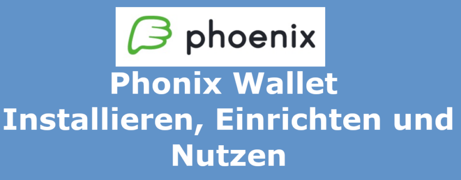 Phoenix Wallet installieren, einrichten und nutzen