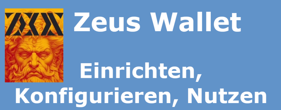Zeus Wallet Einrichten, Konfigurieren, Nutzen