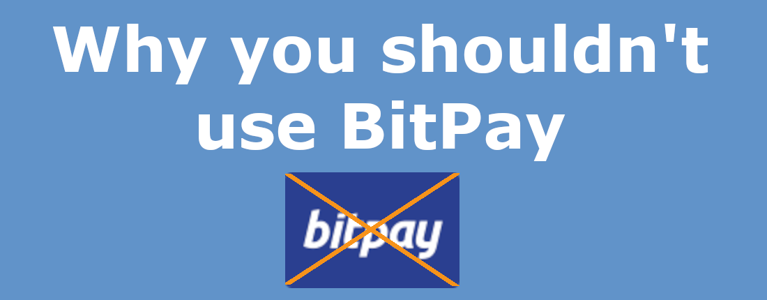 Why you shouldn't use bitpay