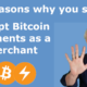 10 reasons why you should accept Bitcoin payments.