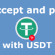 Accept and pay USDT