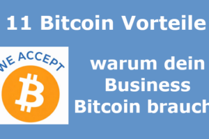 11 Bitcoin Vorteile für Bitcoin im Business
