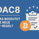 DAC8: Was bedeutet die neue EU-Regel für Bitcoin-Nutzer, Händler und Wallets?