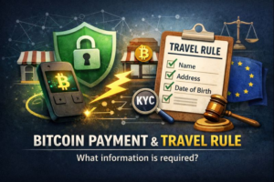 Bitcoin Payment & Travel Rule - What Information is required?